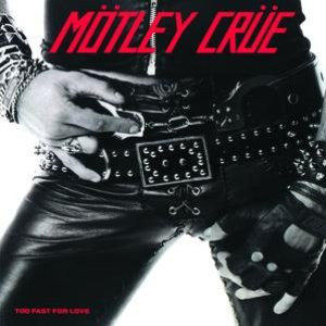 Motley Crue Too Fast For Love original self release vinyl record cover