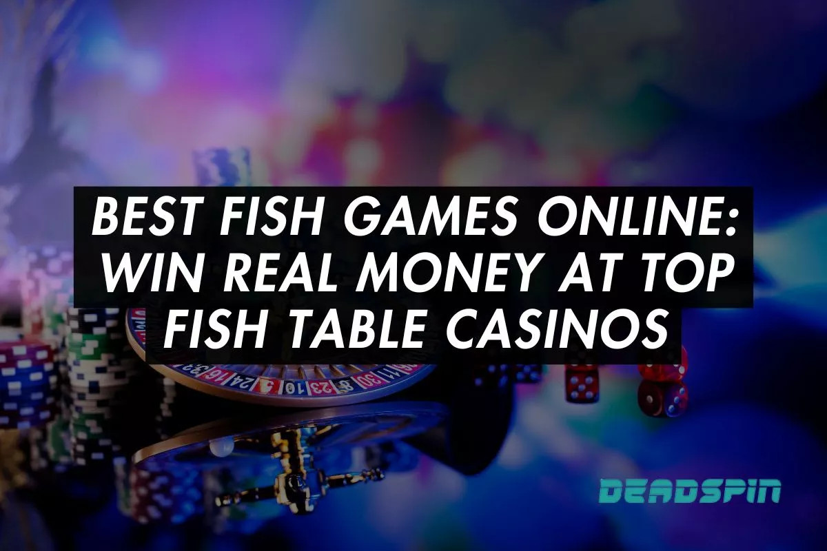 Best Fish Games Online Real Money