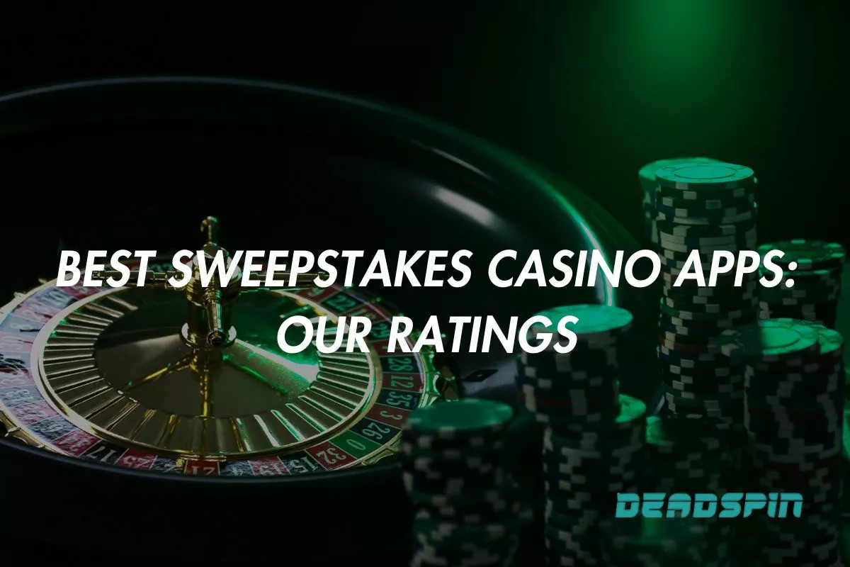 Best Sweepstakes Casino Apps: Our Ratings For February