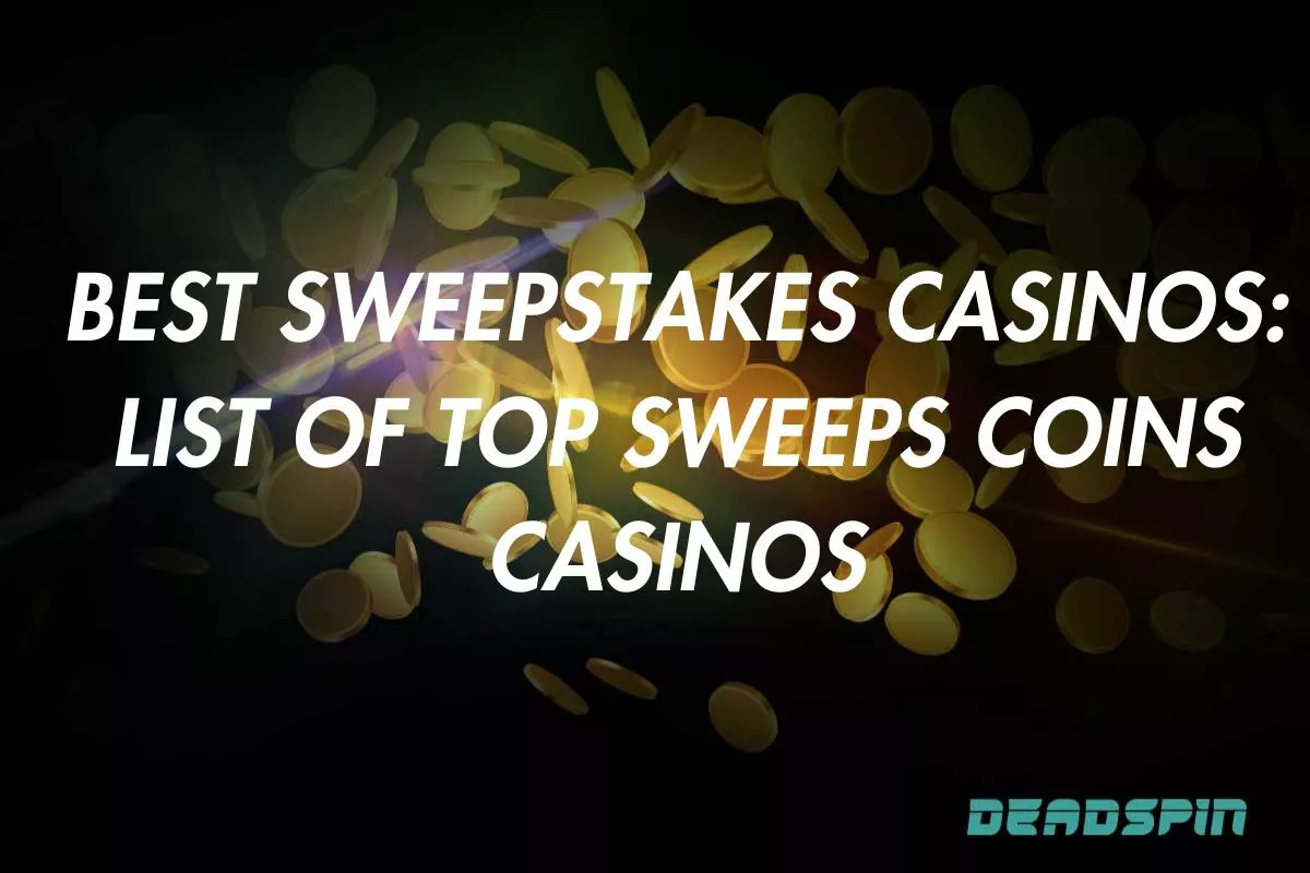 Best Sweepstakes Casinos: List Of Top Sweeps Coins Casinos For February