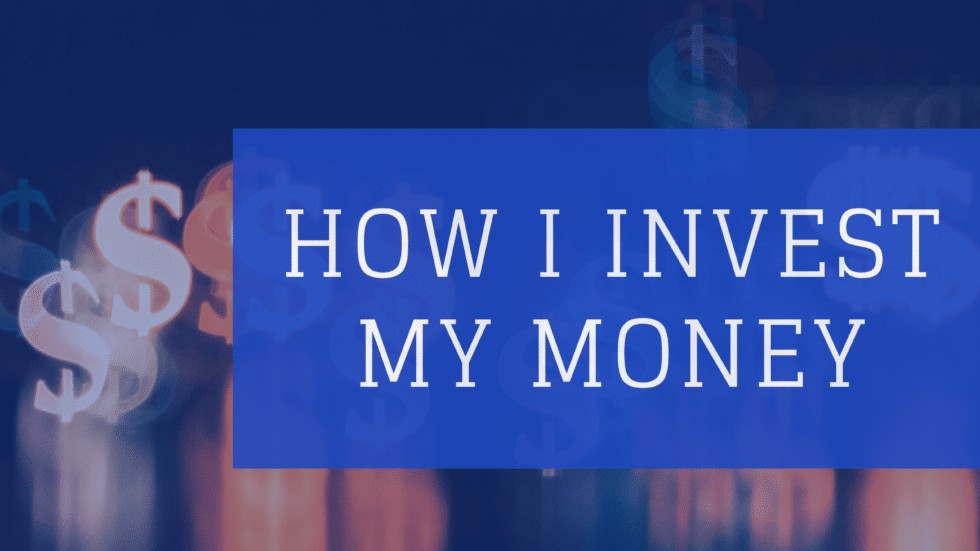 Book cover of How I Invest My Money book, a guide for anyone asking how do I invest my money.