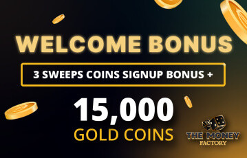 Welcome bonus advertisement featuring The Money Factory Casino's 15,000 Gold Coins and 3 Sweeps Coins offer.