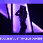 Successful Strip Club Owners
