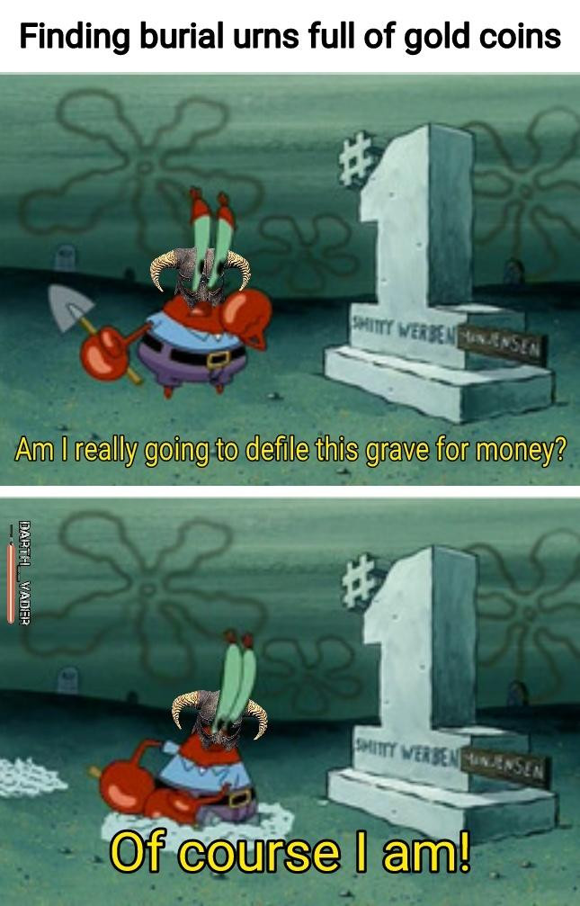 Mr. Krabs contemplating defiling a grave